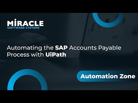 Automating the SAP Accounts Payable Process with UiPath | Automation Zone