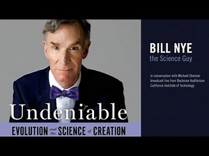 "Undeniable Evolution and the Science of Creation" - Bill Nye