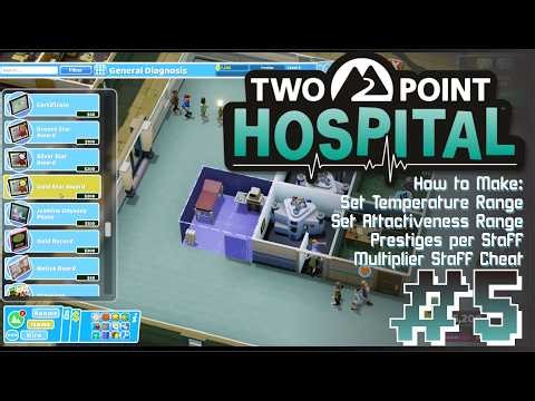 TWO POINT HOSPITAL Gameplay + CHEAT ENGINE | Temperature + Attactiveness Range [#5]