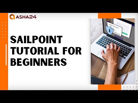 Sailpoint Tutorial | Introduction to Sailpoint | Sailpoint Training | Sailpoint | IAM | Asha24