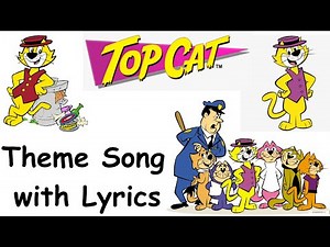 Top Cat TV Show Theme Song with Lyrics & Fun Facts