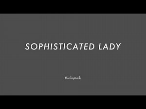 SOPHISTICATED LADY chord progression - Jazz Backing Track Play Along