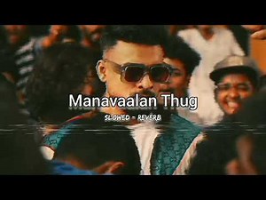 Manavaalan Thug - Thallumaala | Tovino Thomas | [ Slowed - Reverb ] | Zerolofi ⚡⚡⚡