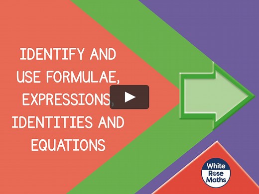 Spr8.1.13 - Identify and use formulae expressions identities and equations