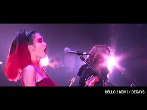「DECAYS LIVE TOUR 2016-2017 Baby who wanders Live at Akasaka BLITZ」より「HELLO！NEW I」