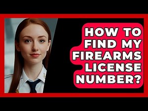 How To Find My Firearms License Number? - SecurityFirstCorp.com