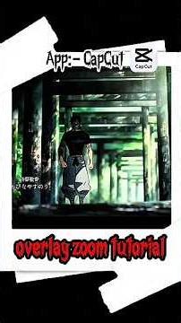 Overlay Zoom Shake Tutorial 💀🔥 | #capcut #capcuttutorial #animeedit #4k #shorts