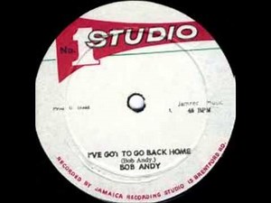 Bob Andy - I've Got To Go Back Home Extended