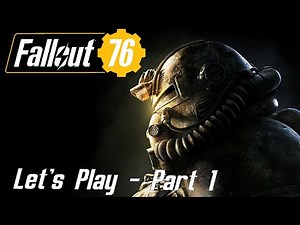 Fallout 76 Gameplay - Part 1