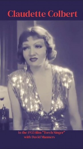 Claudette Colbert in the 1933 pre-code film "Torch Singer" with David Manners