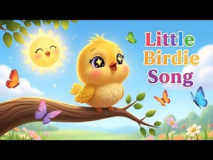 Little Birdie Song 🐥 | Fun Kids Nursery Rhyme | Learn with Music and Colors!