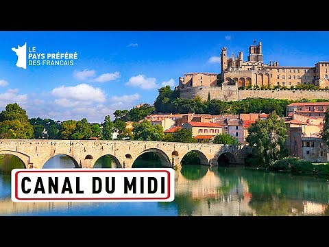 The Canal du Midi, a Navigation in the Heart of the South of France - The 100 places you must see