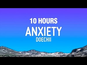 [10 HOURS] Doechii - Anxiety (Lyrics)