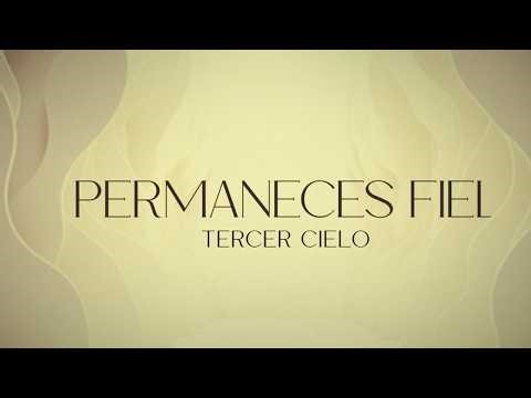 Permaneces Fiel - Tercer Cielo ( Lyric Video) Dios sigue siendo fiel en todo tiempo.