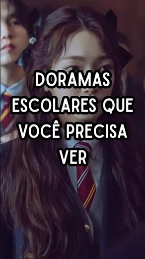 5 Doramas Escolares que Todo Dorameiro Precisa Assistir | Parte 1 🎒✨