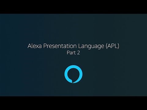 Zero to Hero, Part 9: Alexa Presentation Language (APL), Part 2