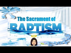 The Sacrament of Baptism | Christian Living | Teacher Beth Class TV