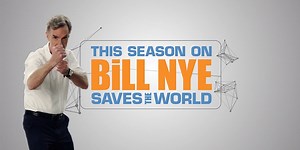 'Bill Nye Saves The World' Is Coming to Netflix in April
