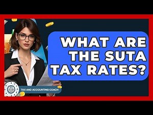What Are The SUTA Tax Rates? - Tax and Accounting Coach