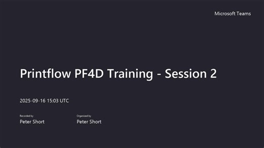 Printflow PF4D Training - Session 2-20250916_160313-Meeting Recording