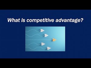 What is competitive advantage?