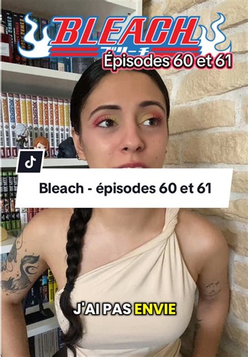 Bleach épisodes 60 et 61 — réaction et avis
