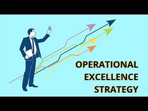 Achieving Operational Excellence: Strategies, Tools, and Benefits