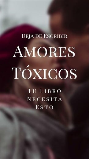 Tu próxima novela necesita esto en los amores #escritores #consejos