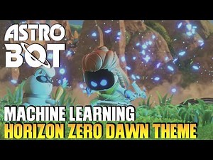Astro Bot [OST] - Machine Learning / Horizon Zero Dawn Theme (Restore Power)