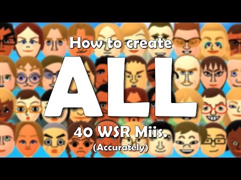 How to accurately create ALL 40 Miis from Wii Sports Resort (READ DESCRIPTION)