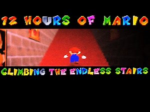 Super Mario 64 - 12 Hours of Mario Climbing the Endless Stairs