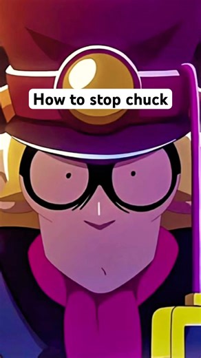 The only way to stop chuck on Brawl stars