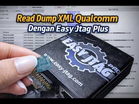 Read Dump XML Qualcomm Dengan Easy Jtag Plus