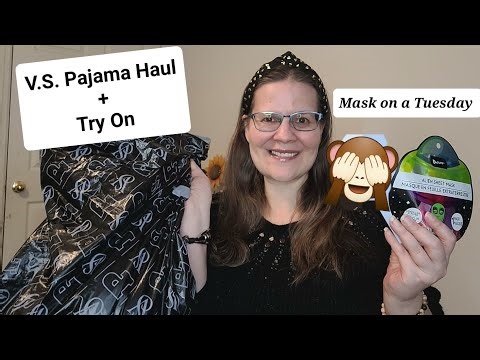Let's do a mask on a Tuesday! Pajama Haul by V.S. + Try On