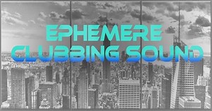 Éphémère Clubbing Sound