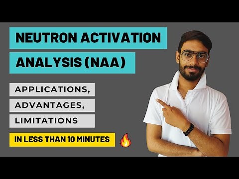 Neutron Activation Analysis | Neutron Activation Analysis Applications, Advantages and Limitations
