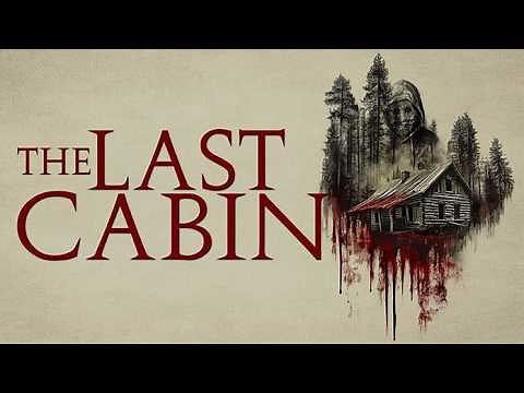The Last Cabin 2025 | FREE Horror Thriller | Masked Men Home Invasion Survival Found Footage Trailer