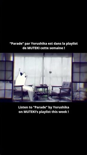 "Parade" par Yorushika est dans la playlist de MUTEKI cette semaine !