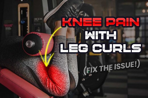 Knee Pain With Leg Curls | Common Causes & Solutions (Expert Tips)