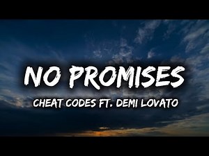 Cheat Codes - No Promises (Lyrics) ft. DemiLovato