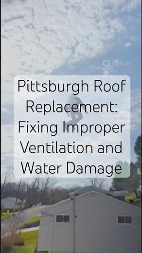 Pittsburgh Roof Replacement: Fixing Improper Ventilation and Water Damage