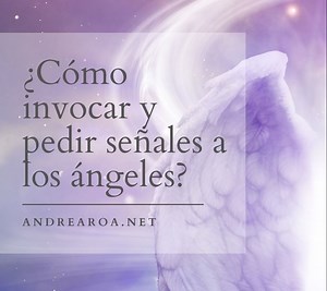 Cómo invocar ángeles y pedir señales | Andrea Roa