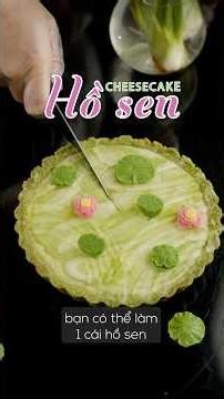 🪷 Bánh Tart "hồ sen" vừa đẹp vừa ngon