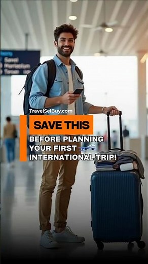 5 Things First-Time International Travelers Always Forget