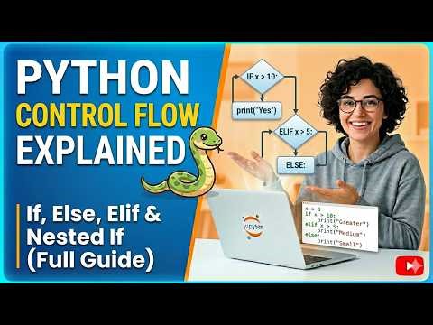 Python Control Flow Explained | If, Else, Elif & Nested If (Full Guide)