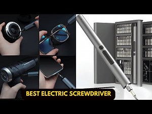 Top 5 Best Electric Screwdrivers of 2025 – Powerful & Precise Tools!