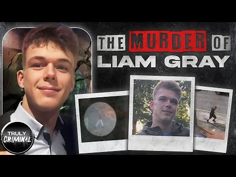 The Murder Of Liam Gray