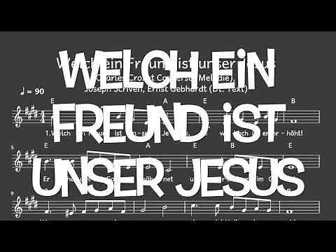Lied: Welch ein Freund ist unser Jesus (Hymn, Gospel / Melodie, Akkorde, Noten,Text)