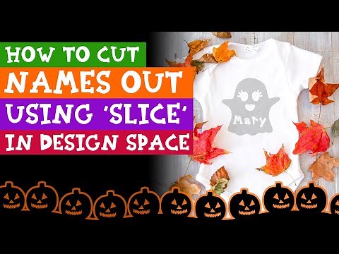 How to Use the Slice Tool in Cricut Design Space | Cut Names Using Slice
