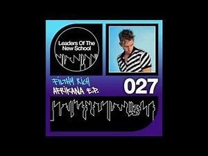 Filthy Rich "Arumba" Leaders Of The New School